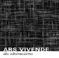 The Abstractions, Ars Vivende