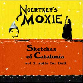 Noertker's Moxie, Sketches of Catalonia 