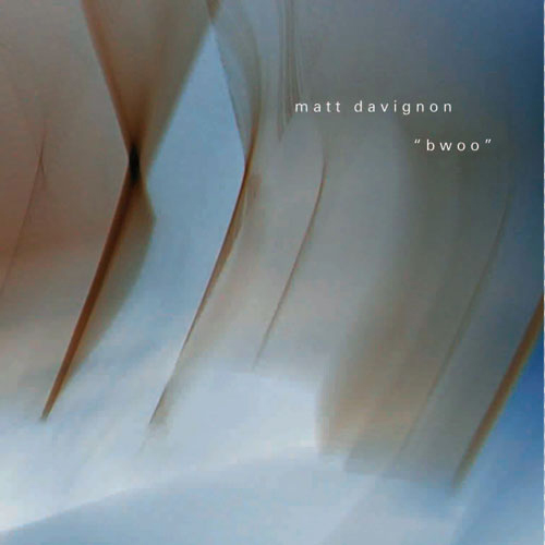 Matt Davignon - "Bwoo"