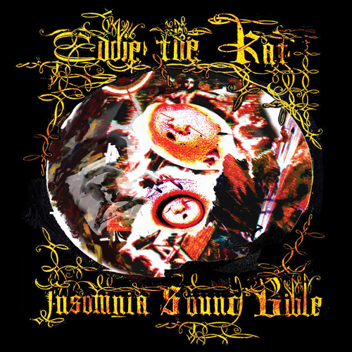Eddie the Rat, Insomnia Sound Bible