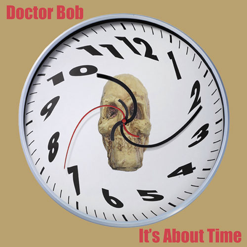 Doctor Bob, It's About Time