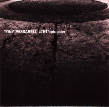 Tony Passarell 4TET- epicenter