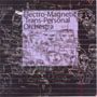 ELECTRO-MAGNETIC TRANS-PERSONAL ORCHESTRA, s/t