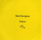 Matt Davignon, Yellow
