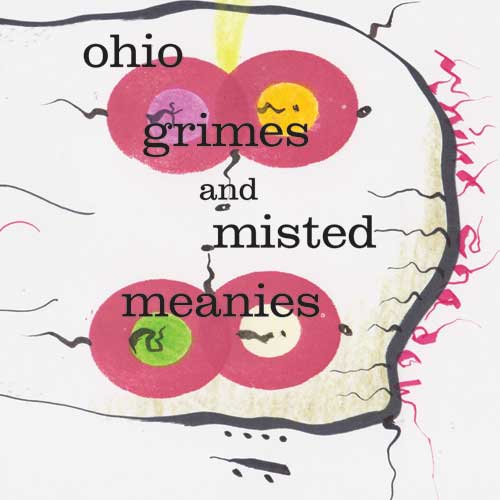 ohio grimes and misted meanies
