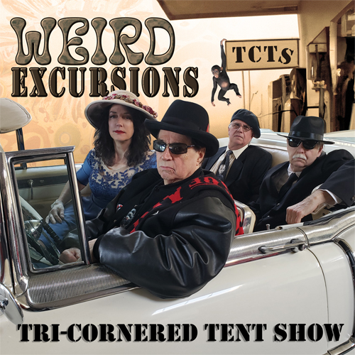 Tri-Cornerd Tent Show - Weird Excursions