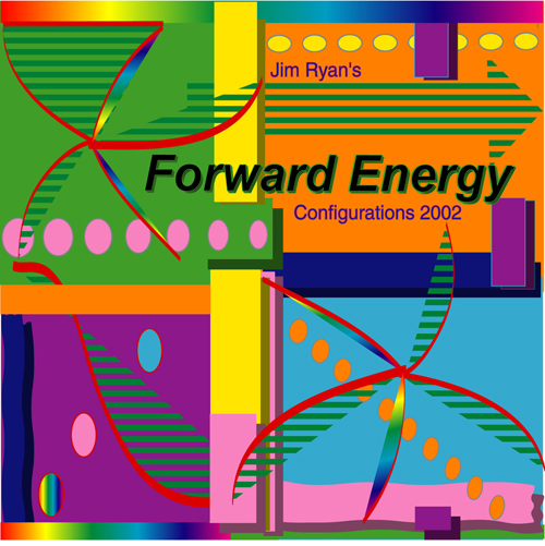 Jim Ryan's Forward Energy  - Configurations - Double CD Set