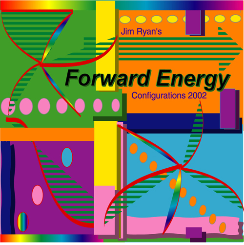 Jim Ryan's Forward Energy - Configurations - Double CD Set