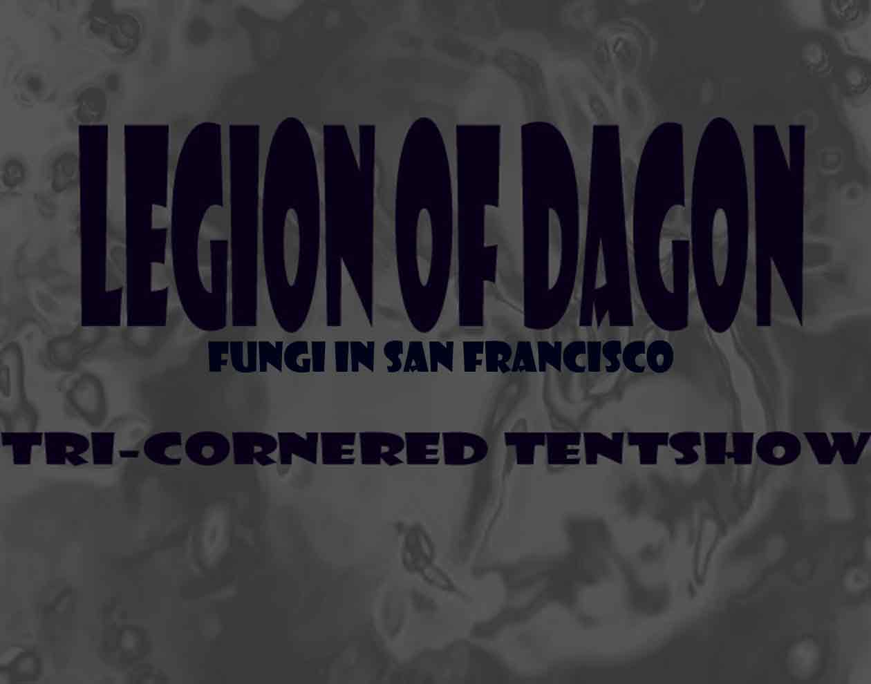 Tri-Cornered Tent Show, Legion of Dagon