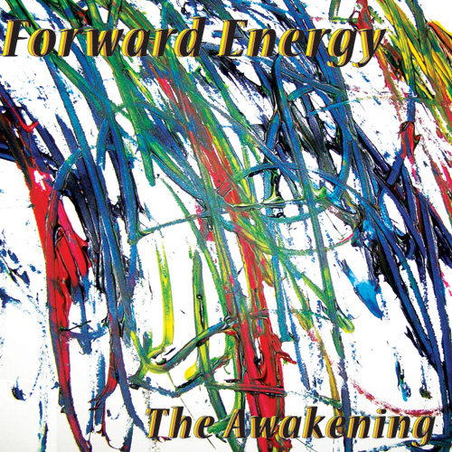 Forward Energy, The Awakening