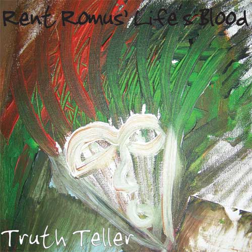 Rent Romus' Life's Blood - Truth Teller