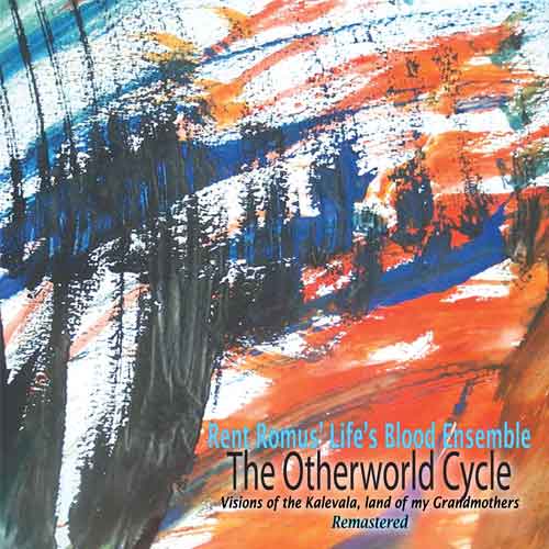 Rent Romus' Life's Blood Ensemble - The Otherworld Cycle