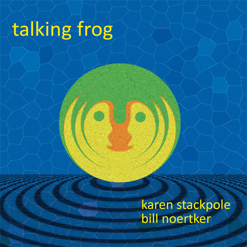  Karen Stackpole, Bill Noertker - Talking Frog