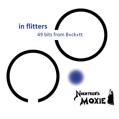 Noertker's Moxie - in flitters, 49 bits from B*ck**tt