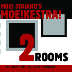 Moe!Kestra, Two Rooms of Uranium inside 83 Markers
