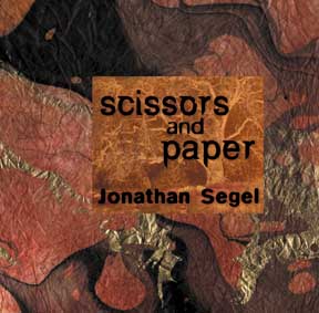 Jonathan Segel, Scissors and Paper