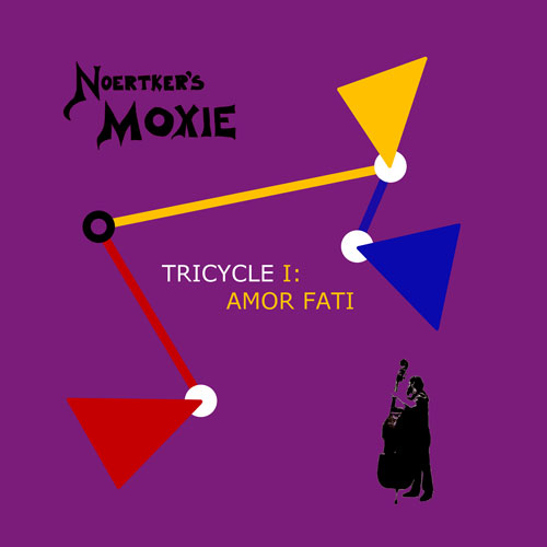 Noertker's Moxie- Tricycle I: Amor Fat