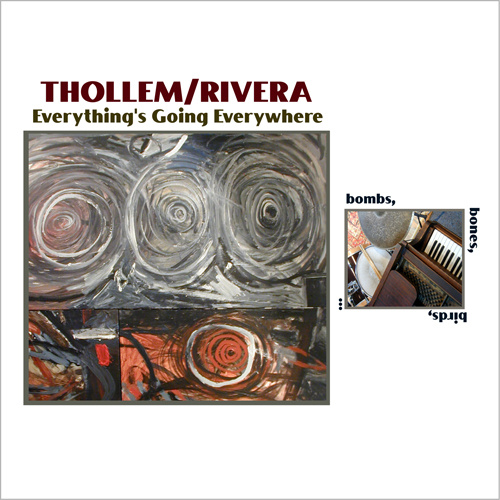 Thollem/Rivera, Everything's Going Everywhere
